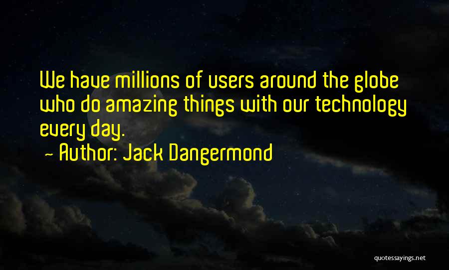 Around The Globe Quotes By Jack Dangermond