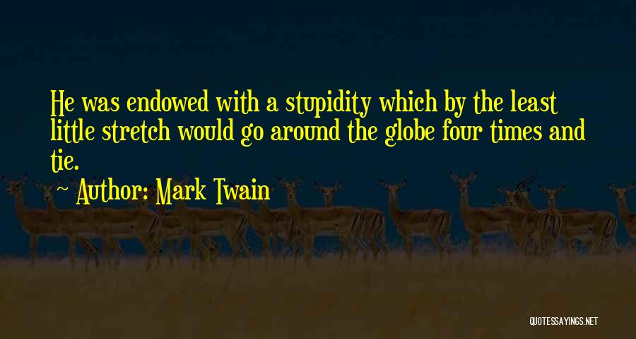 Around The Globe Quotes By Mark Twain