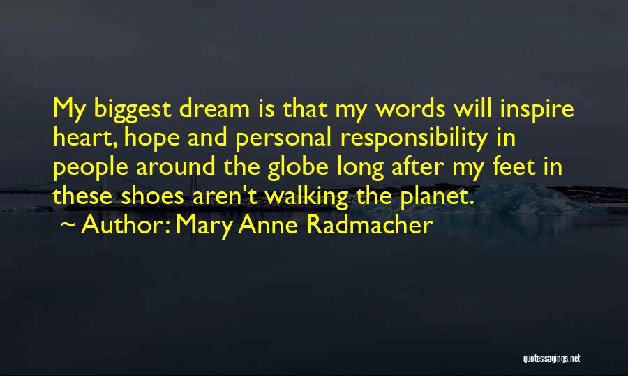 Around The Globe Quotes By Mary Anne Radmacher