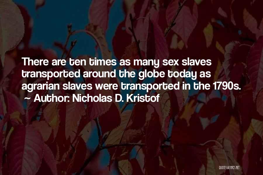 Around The Globe Quotes By Nicholas D. Kristof