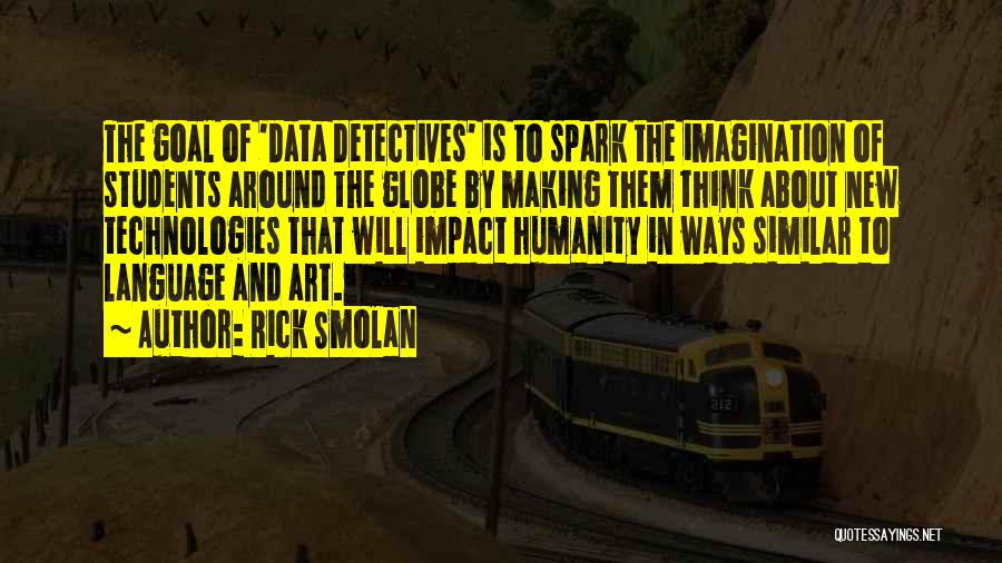 Around The Globe Quotes By Rick Smolan