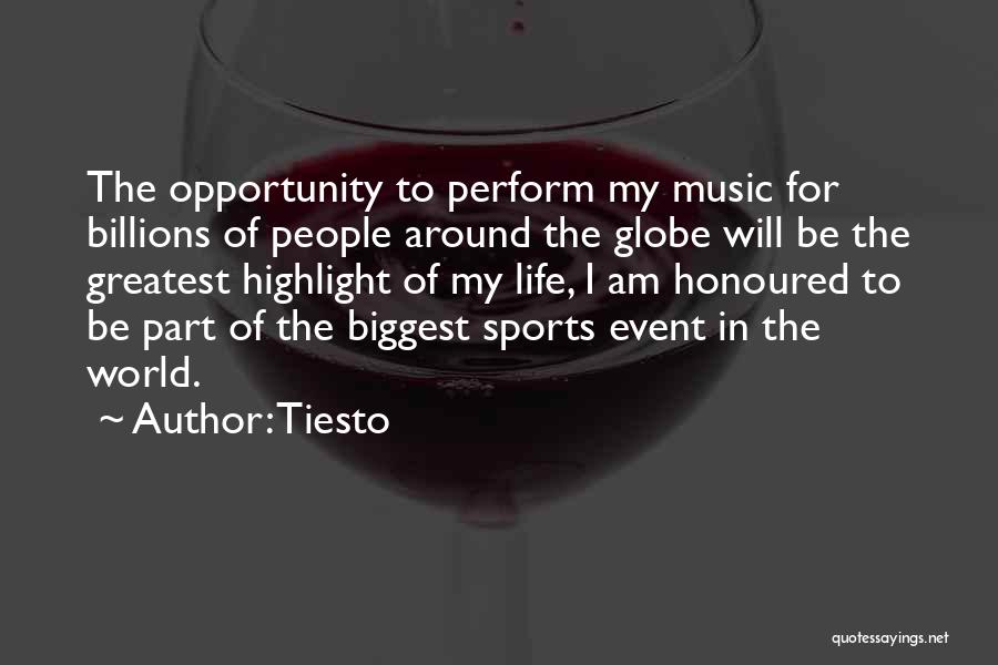 Around The Globe Quotes By Tiesto