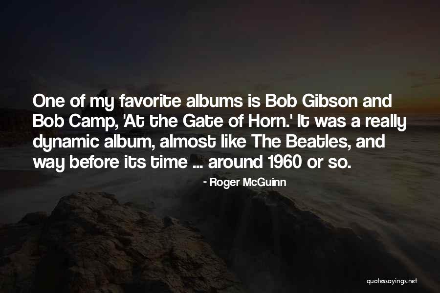 Around The Horn Quotes By Roger McGuinn