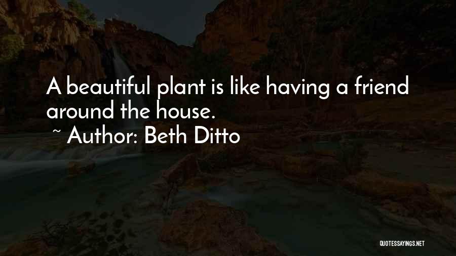 Around The House Quotes By Beth Ditto