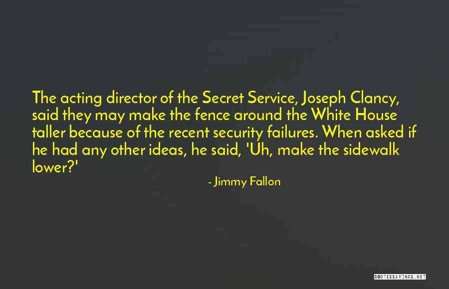 Around The House Quotes By Jimmy Fallon Around The House Quotes By Jimmy Fallon