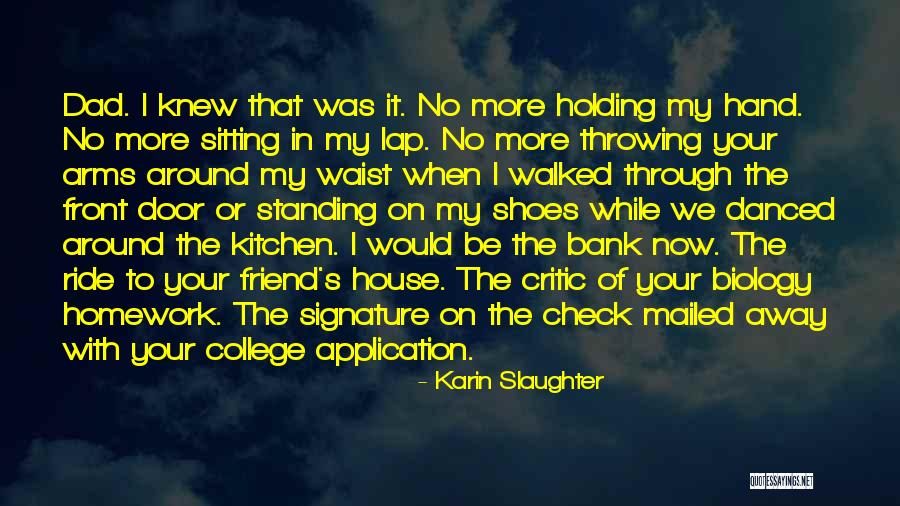 Around The House Quotes By Karin Slaughter