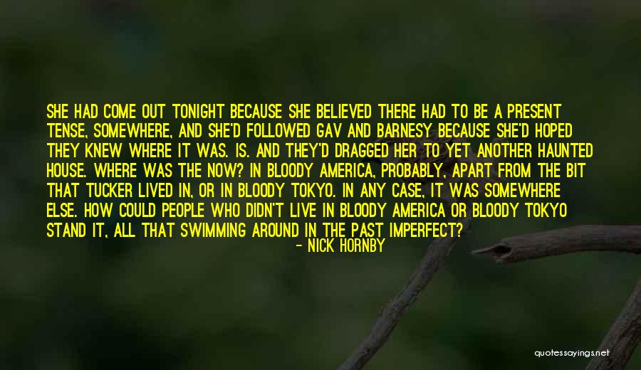 Around The House Quotes By Nick Hornby Around The House Quotes By Nick Hornby