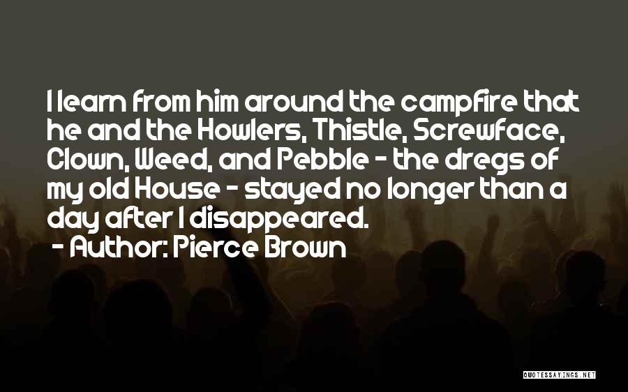 Around The House Quotes By Pierce Brown