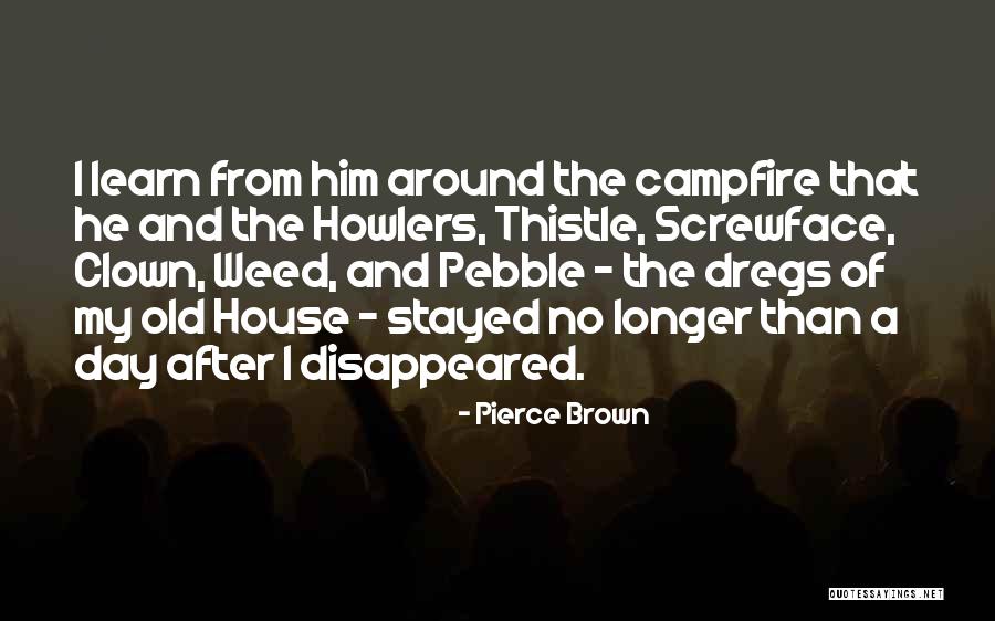 Around The House Quotes By Pierce Brown Around The House Quotes By Pierce Brown
