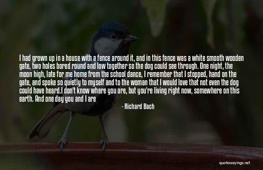 Around The House Quotes By Richard Bach