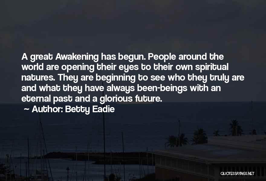 Around The World Quotes By Betty Eadie