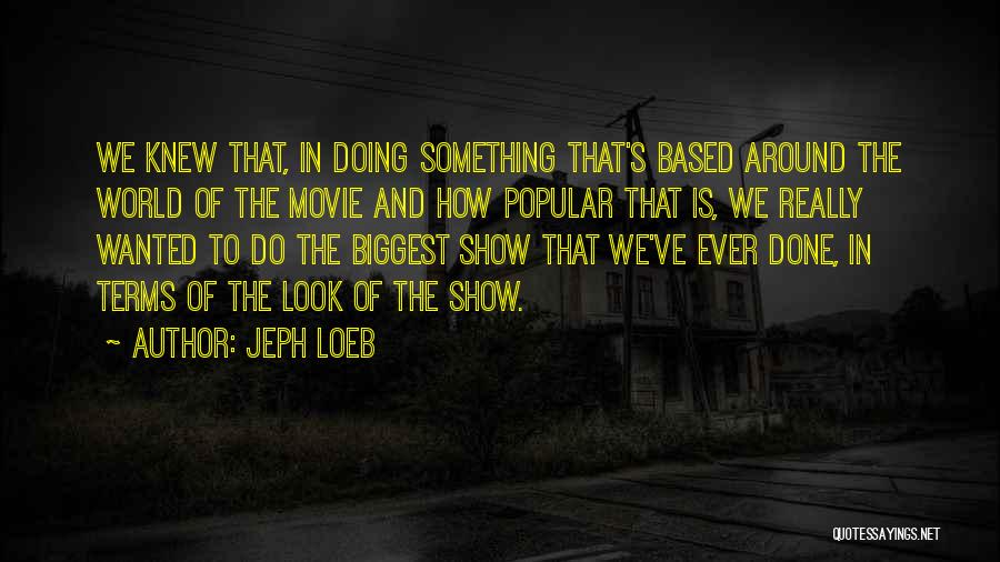 Around The World Quotes By Jeph Loeb