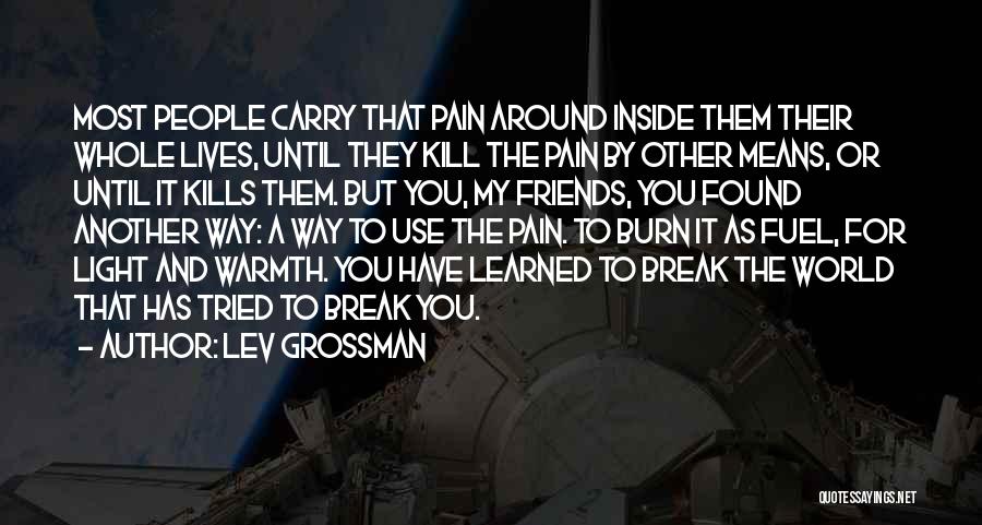 Around The World Quotes By Lev Grossman Around The World Quotes By Lev Grossman