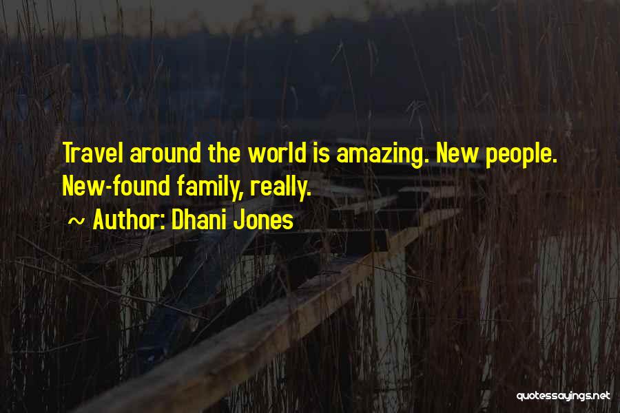 Around The World Travel Quotes By Dhani Jones