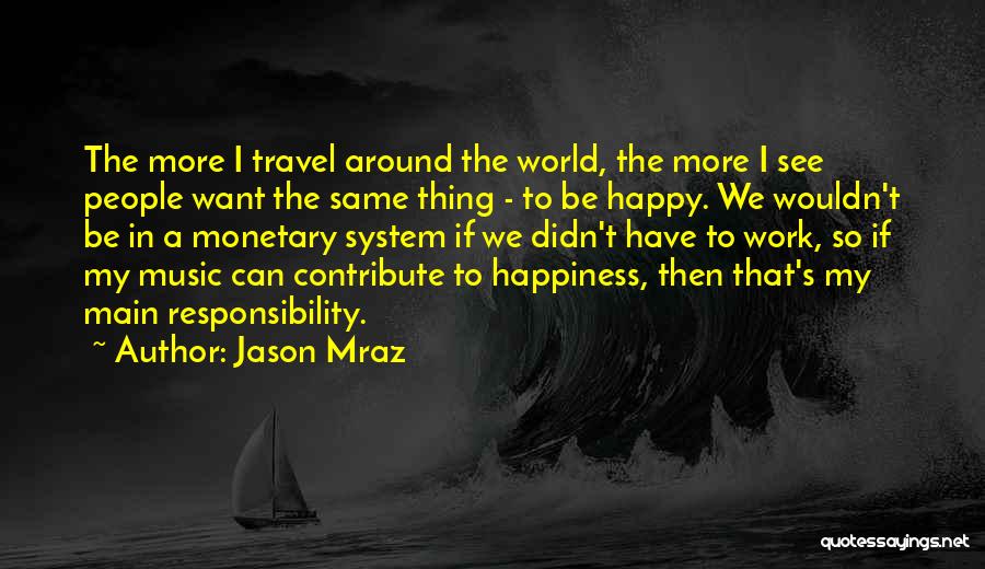 Around The World Travel Quotes By Jason Mraz