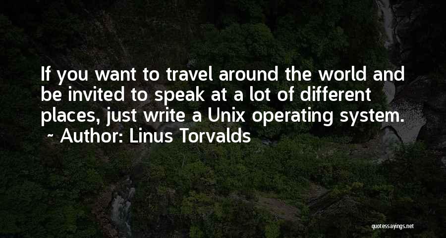 Around The World Travel Quotes By Linus Torvalds