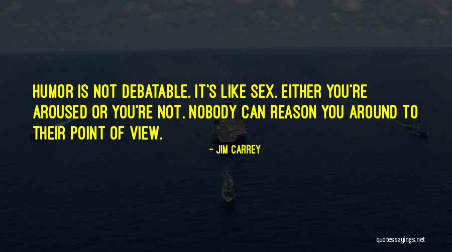 Aroused Quotes By Jim Carrey Aroused Quotes By Jim Carrey