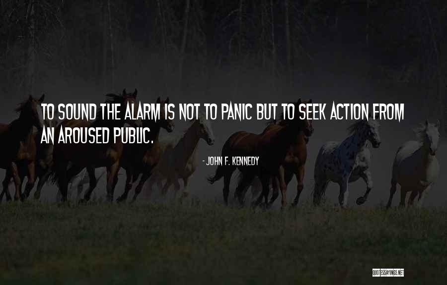 Aroused Quotes By John F. Kennedy Aroused Quotes By John F. Kennedy