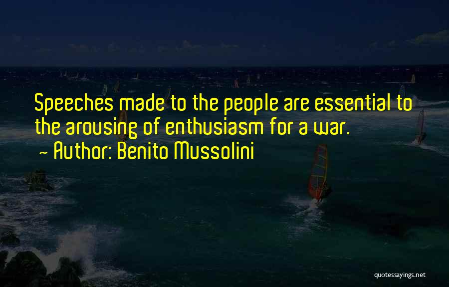 Arousing Quotes By Benito Mussolini