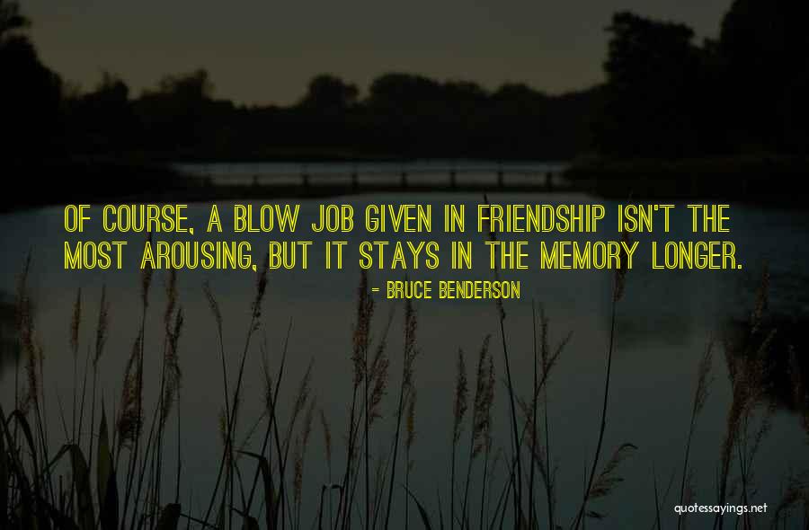 Arousing Quotes By Bruce Benderson Arousing Quotes By Bruce Benderson