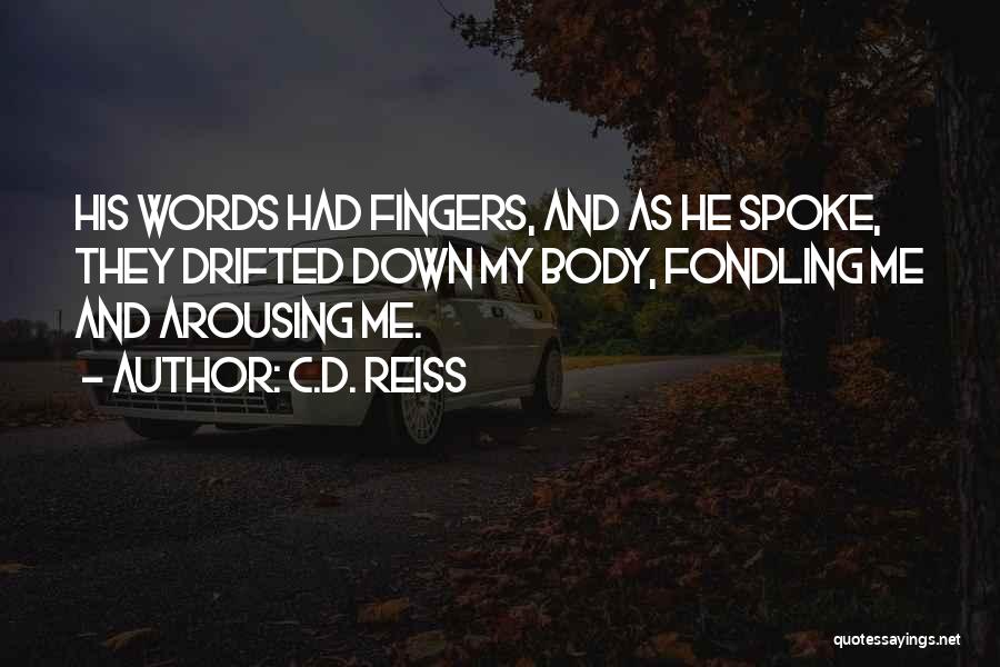 Arousing Quotes By C.D. Reiss