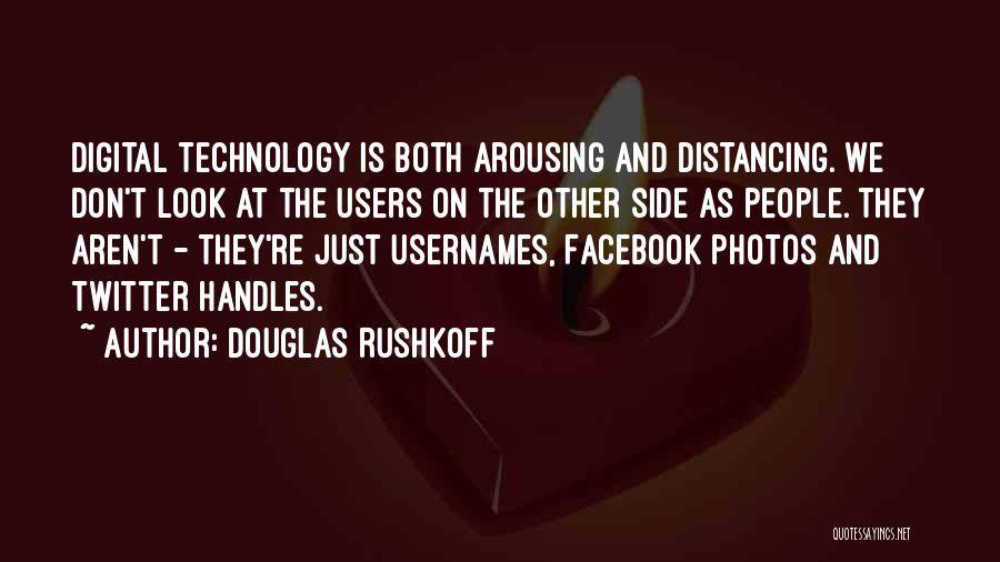 Arousing Quotes By Douglas Rushkoff