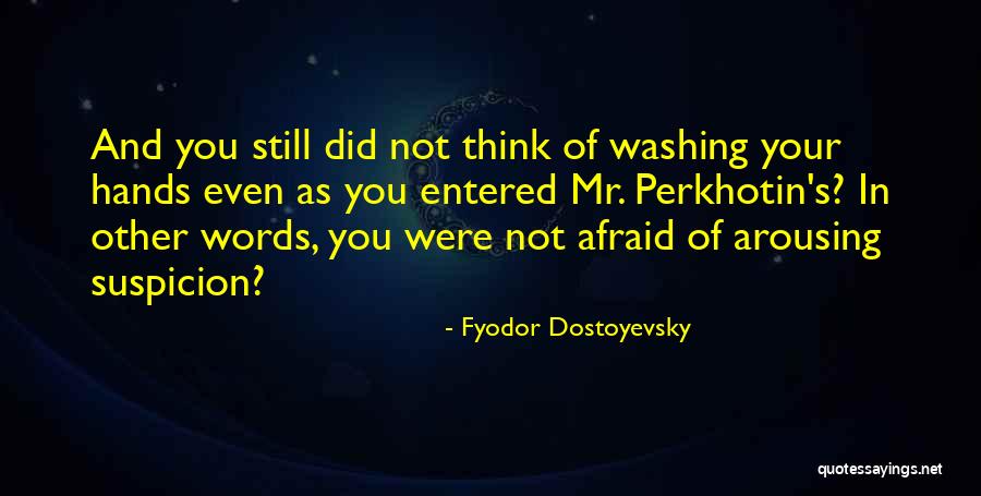 Arousing Quotes By Fyodor Dostoyevsky