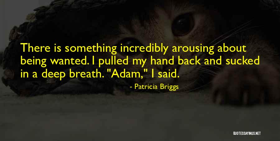 Arousing Quotes By Patricia Briggs