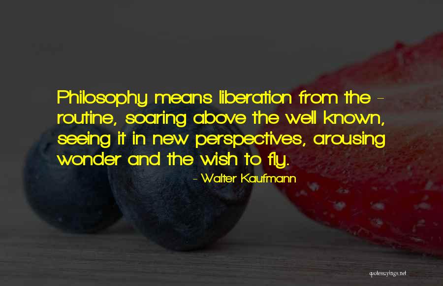 Arousing Quotes By Walter Kaufmann