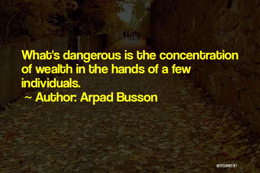 Arpad Busson Quotes 1215330