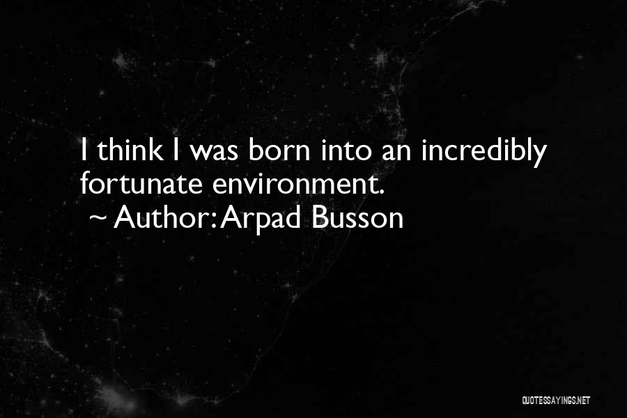 Arpad Busson Quotes 2220389