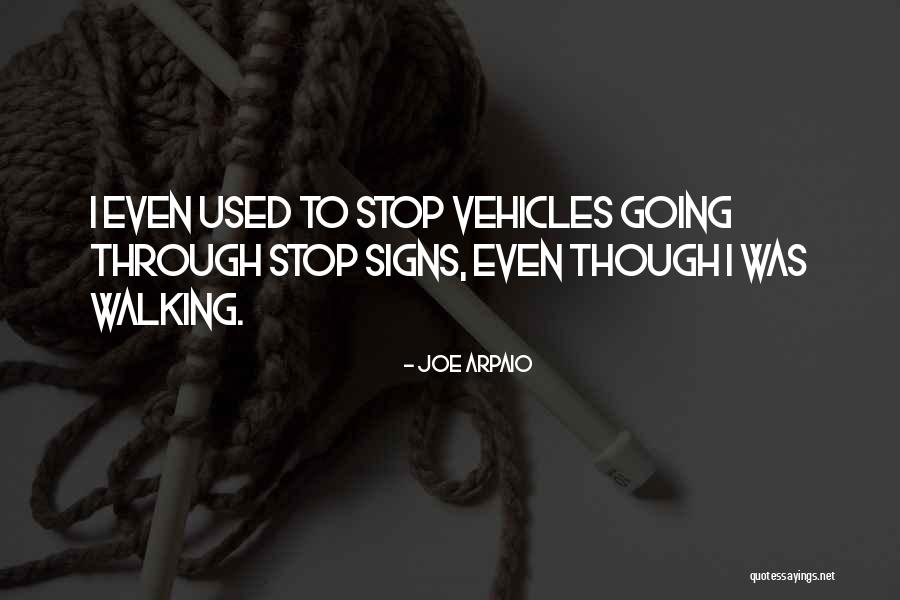 Arpaio Joe Quotes By Joe Arpaio