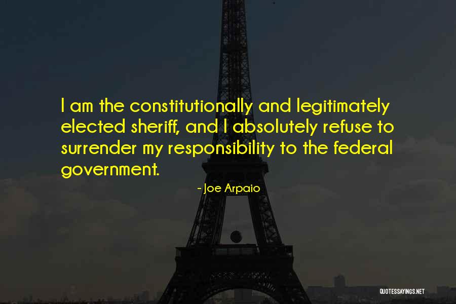 Arpaio Joe Quotes By Joe Arpaio Arpaio Joe Quotes By Joe Arpaio