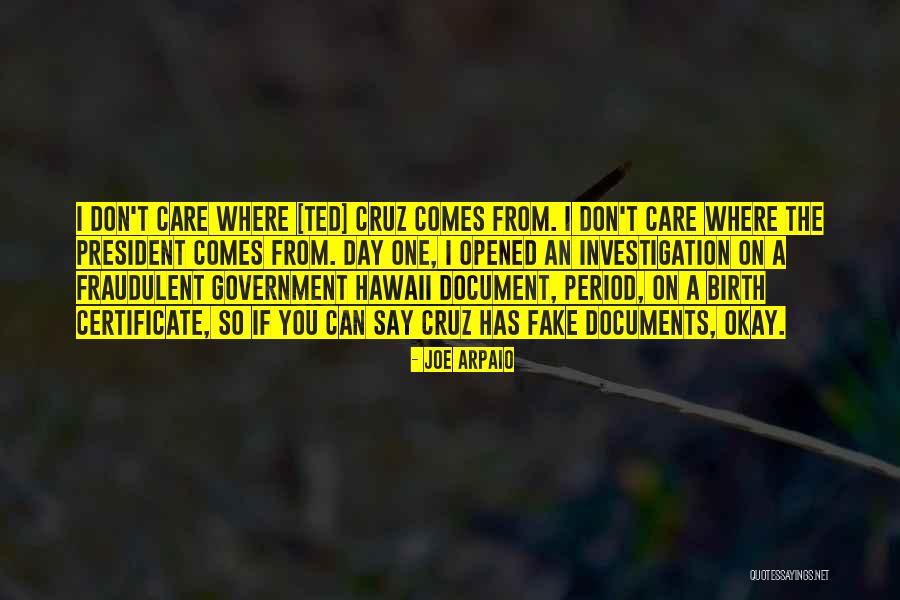 Arpaio Joe Quotes By Joe Arpaio Arpaio Joe Quotes By Joe Arpaio