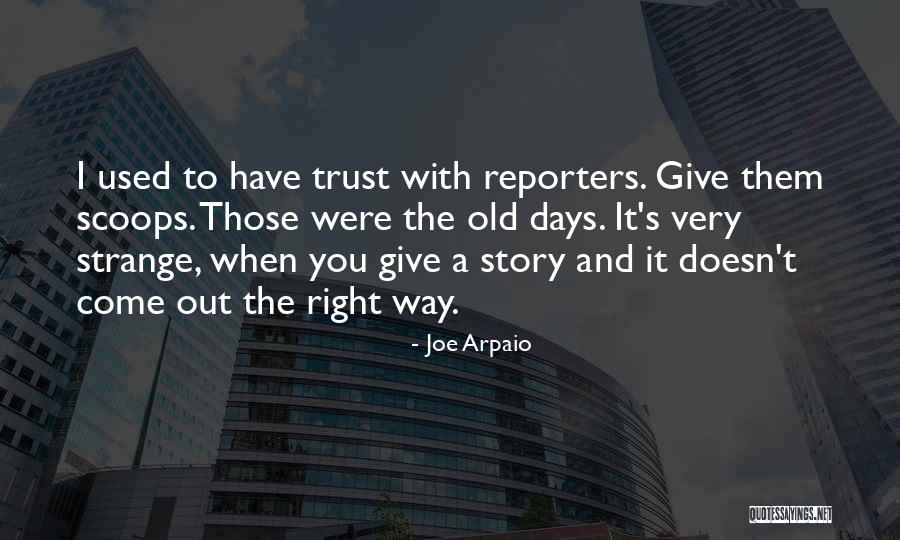 Arpaio Joe Quotes By Joe Arpaio Arpaio Joe Quotes By Joe Arpaio