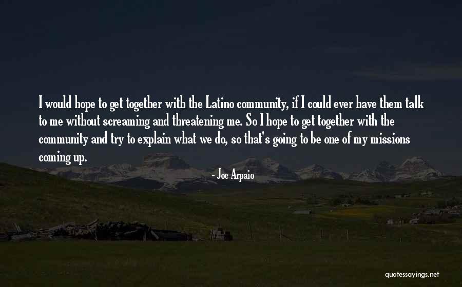 Arpaio Joe Quotes By Joe Arpaio Arpaio Joe Quotes By Joe Arpaio