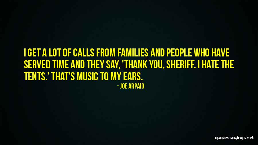 Arpaio Joe Quotes By Joe Arpaio Arpaio Joe Quotes By Joe Arpaio