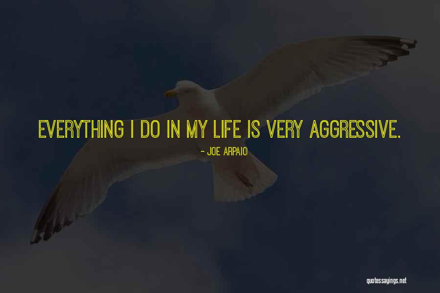 Arpaio Joe Quotes By Joe Arpaio Arpaio Joe Quotes By Joe Arpaio