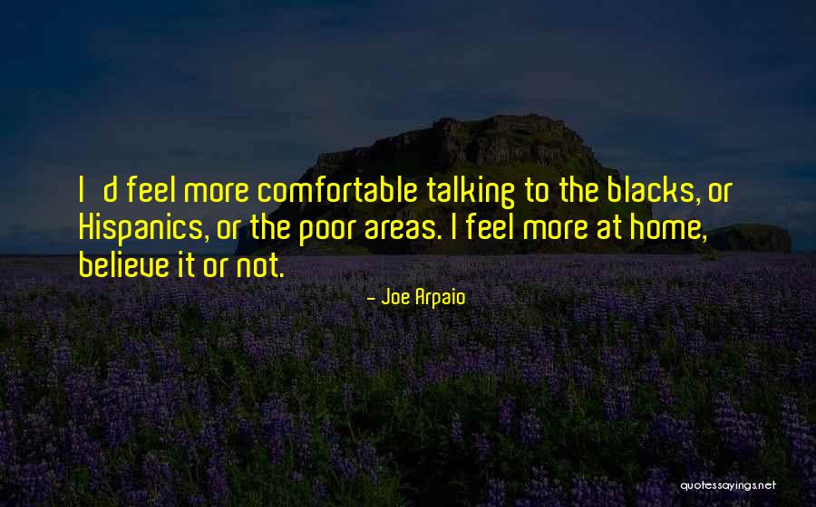 Arpaio Joe Quotes By Joe Arpaio Arpaio Joe Quotes By Joe Arpaio