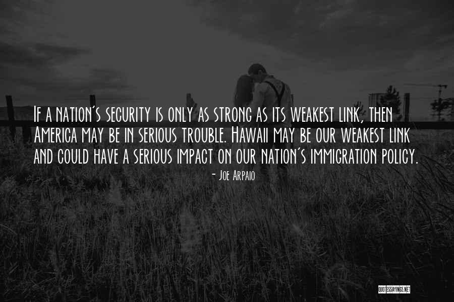Arpaio Joe Quotes By Joe Arpaio Arpaio Joe Quotes By Joe Arpaio
