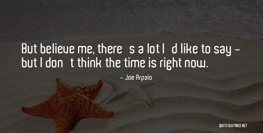 Arpaio Joe Quotes By Joe Arpaio Arpaio Joe Quotes By Joe Arpaio