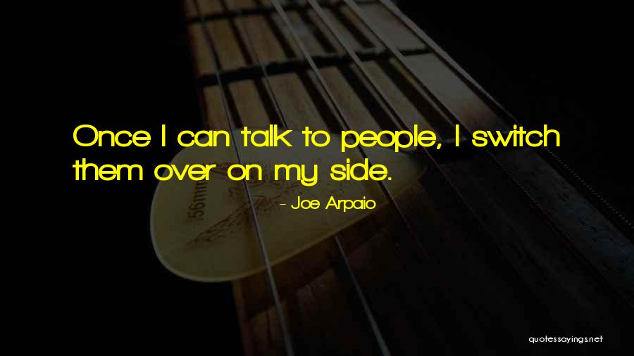 Arpaio Joe Quotes By Joe Arpaio Arpaio Joe Quotes By Joe Arpaio