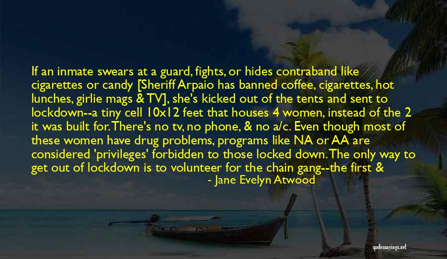 Arpaio Sheriff Quotes By Jane Evelyn Atwood Arpaio Sheriff Quotes By Jane Evelyn Atwood