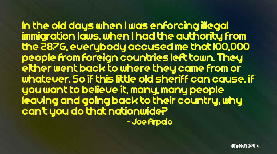 Arpaio Sheriff Quotes By Joe Arpaio Arpaio Sheriff Quotes By Joe Arpaio