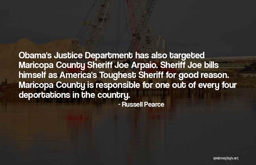 Arpaio Sheriff Quotes By Russell Pearce Arpaio Sheriff Quotes By Russell Pearce
