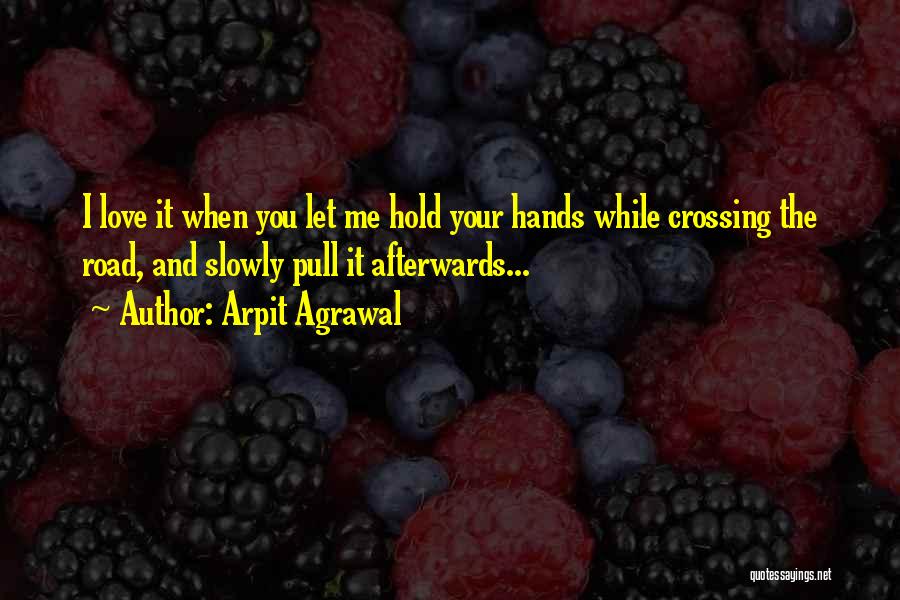 Arpit Agrawal Quotes 995215