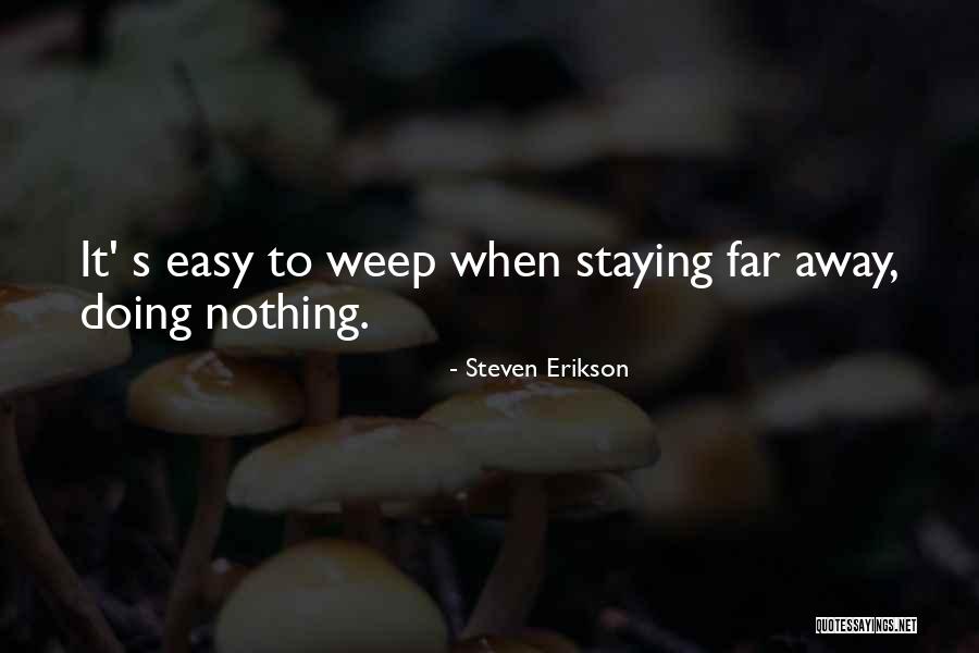 Arqueiro Filme Quotes By Steven Erikson Arqueiro Filme Quotes By Steven Erikson