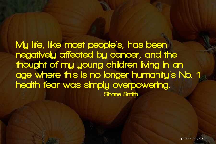 Arquette Family Quotes By Shane Smith Arquette Family Quotes By Shane Smith
