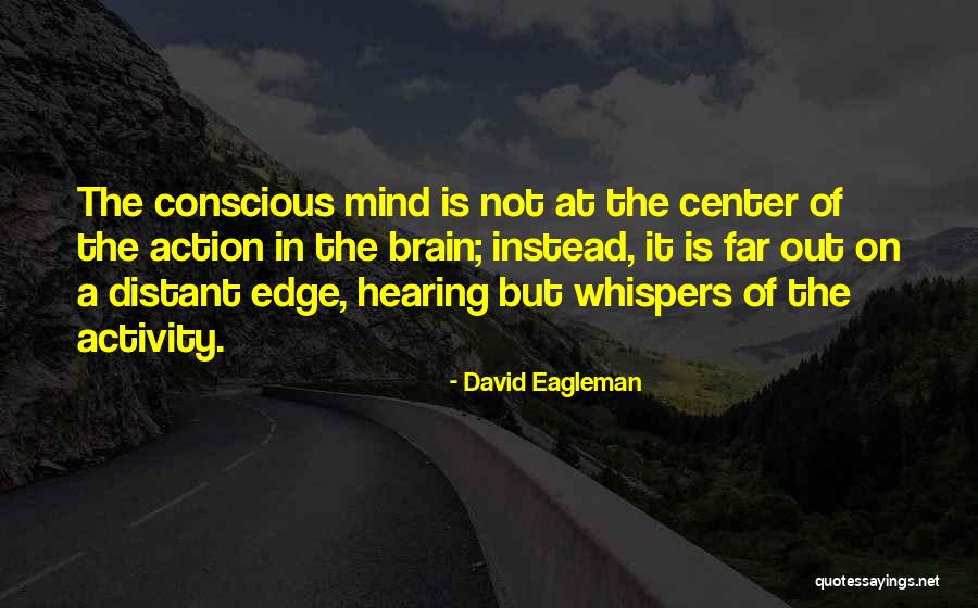 Arrajatabla Quotes By David Eagleman Arrajatabla Quotes By David Eagleman