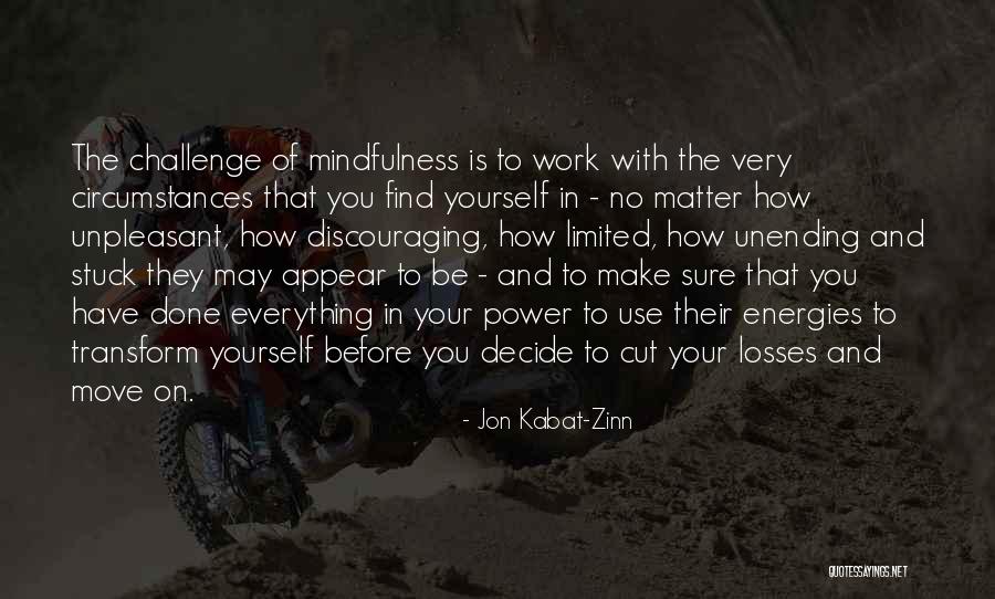 Arrancadores Quotes By Jon Kabat-Zinn Arrancadores Quotes By Jon Kabat-Zinn